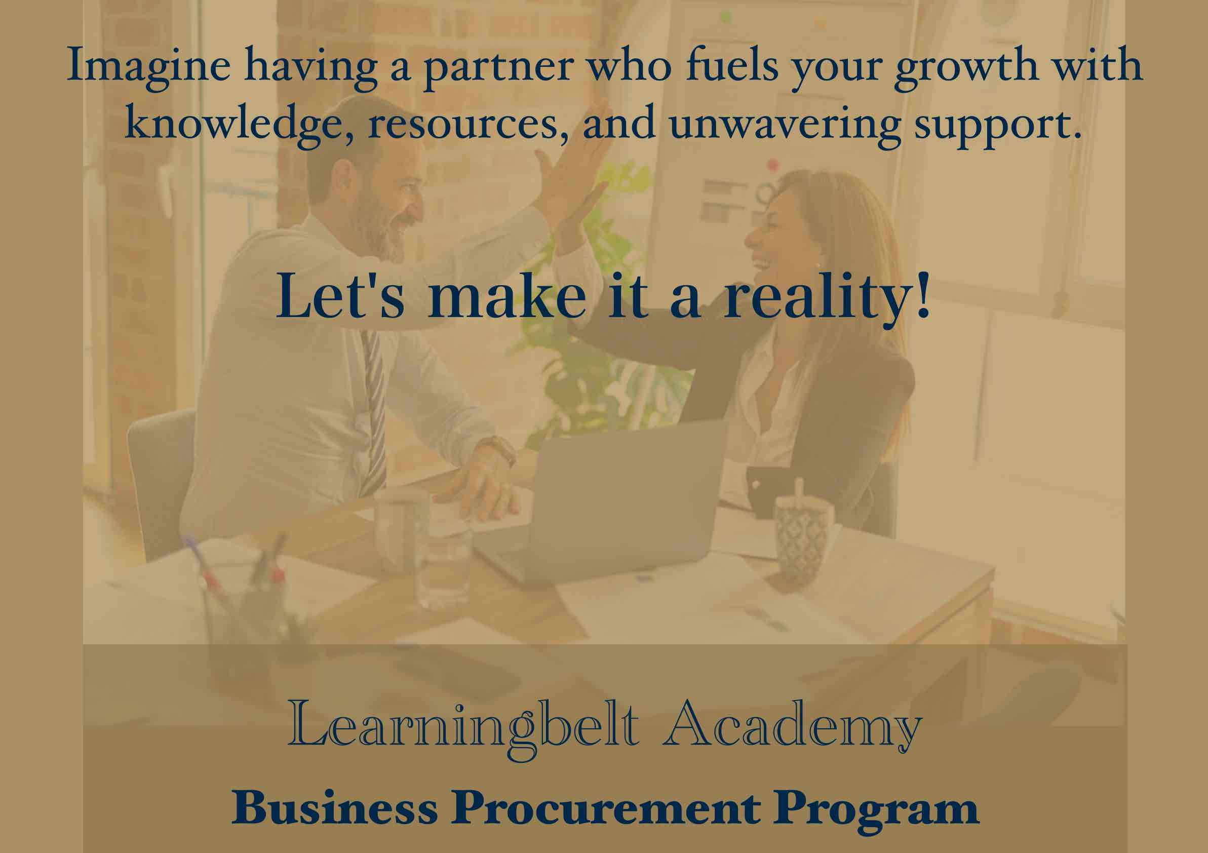 A thumbnail of Learningbelt academy showing Business procurement service with following text: "Imagine having a partner who fuels your growth with knowledge, resources, and unwavering support. Let's make it a reality"